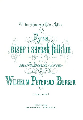 Fyra visor i svensk folkton op.5  for voice and piano (schwed)  