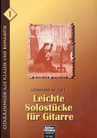 Leichte Solostücke für Gitarre&nbsp;&nbsp;Gitarrenmusik aus Klassik und&nbsp;&nbsp;Romantik Band 1