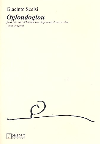 Ogloudoglou pour une voix d'homme  (ou de femme) et percussion  (un interpret)