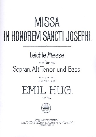Missa in honorem Sancti Josephi (Leichte Messe op.47)&nbsp;&nbsp;für gem Chor&nbsp;&nbsp;Partitur (la)