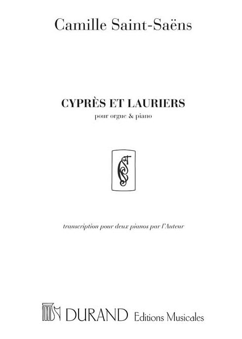 Cypres et lauriers op.165 pour&nbsp;&nbsp;orgue et orchestre pour 2 pianos&nbsp;&nbsp;à 4 mains