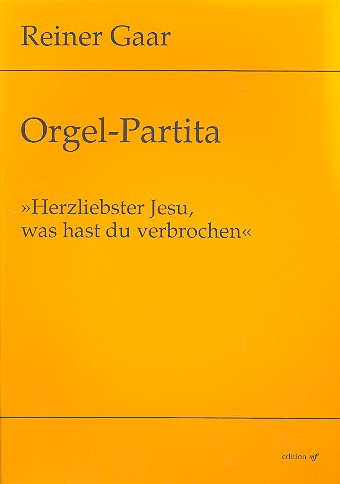 Herzliebster Jesu was hast du&nbsp;&nbsp;verbrochen Partita für Orgel&nbsp;&nbsp;
