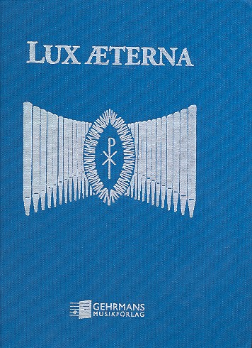 Lux Aeterna Orgelmusik für&nbsp;&nbsp;Beerdigungsgottesdienste&nbsp;&nbsp;und Meditation (geb)