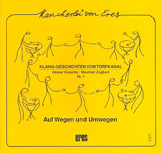 AUF WEGEN UND UMWEGEN  KLANGGESCHICHTEN VOM TORFKANAL NR.1  