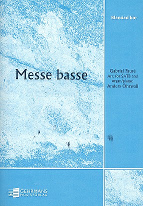 Messe basse for mixed chorus and&nbsp;&nbsp;organ (piano)&nbsp;&nbsp;score (la)