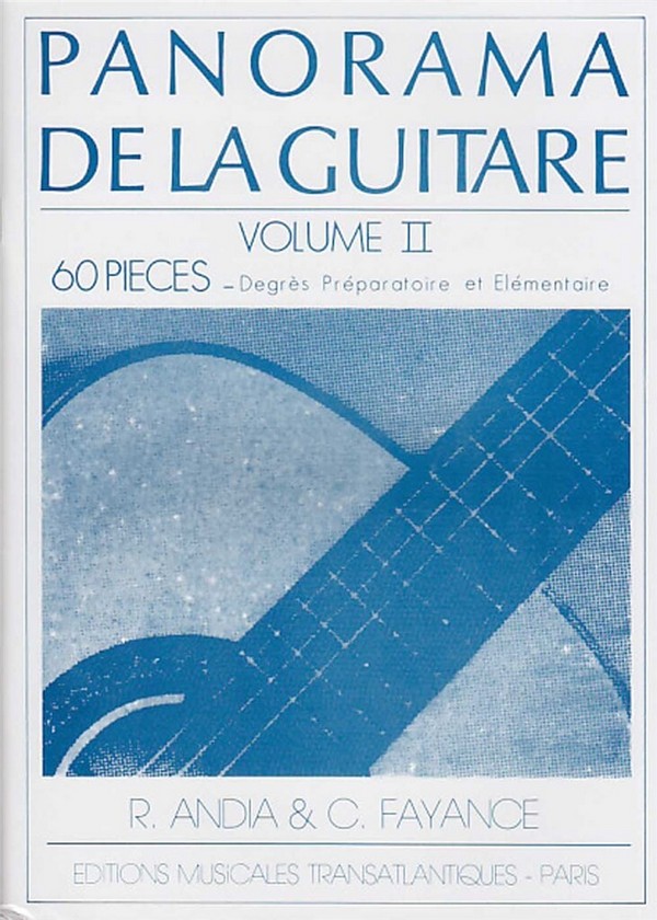 Panorama de la guitare vol.2&nbsp;&nbsp;60 pièces, degres preparatoire et&nbsp;&nbsp;elementaire
