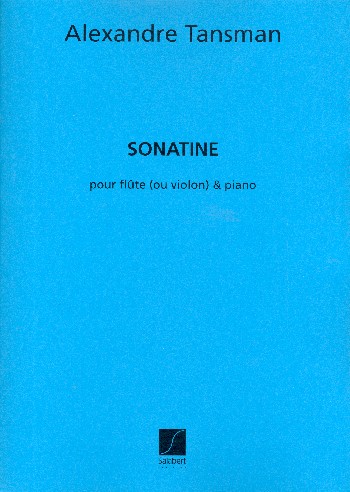 Sonatine pour flute ou&nbsp;&nbsp;violon et piano&nbsp;&nbsp;