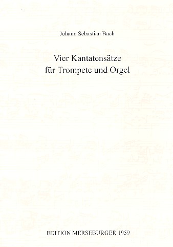 4 Kantatensätze für Trompete  und Orgel  