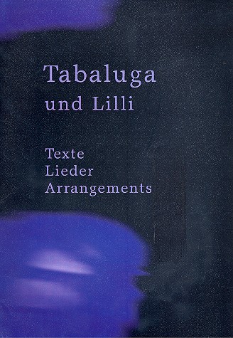 Tabaluga und Lilli      Lieder, Texte, Arrangements