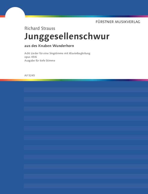 Junggesellenschwur op. 49,6&nbsp;&nbsp;für tiefe Singstimme und Klavier (dt/en)&nbsp;&nbsp;Des Knaben Wunderhorn