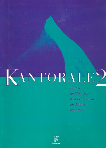 Kantorale 2 Psalmen und Rufe vor&nbsp;&nbsp;dem Evangelium für Kantor und Orgel&nbsp;&nbsp;