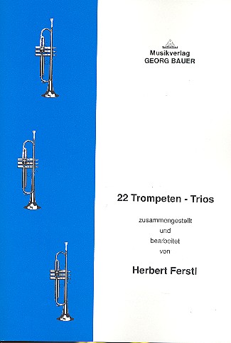 22 Trompeten - Trios  für 3 Trompeten  Spielpartitur