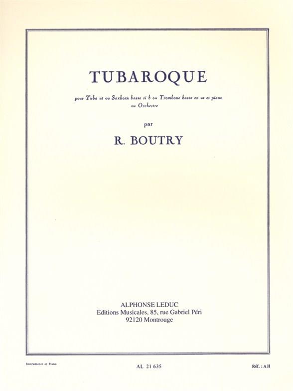 TUBAROQUE POUR TUBA EN UT (SAX-&nbsp;&nbsp;HORN BASSE SIb, TROMBONE BASSE) ET&nbsp;&nbsp;PIANO