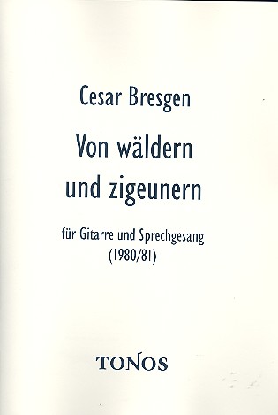 Von Wäldern und Zigeunern&nbsp;&nbsp;für Gitarre und Sprechgesang&nbsp;&nbsp;
