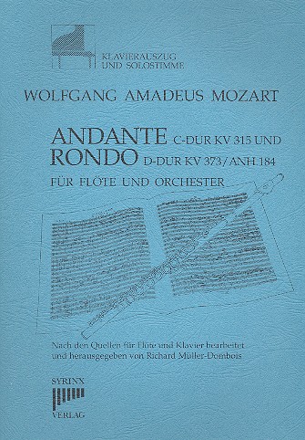 Andante C-Dur KV315  und Rondo D-Dur KV373 anh.184  für Flöte und Orchester  für Flöte und Klavier