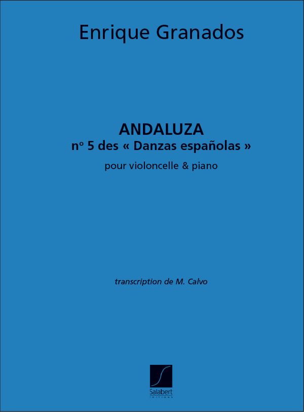 Andaluza Danza espanola no.5 pour&nbsp;&nbsp;violoncelle et piano&nbsp;&nbsp;