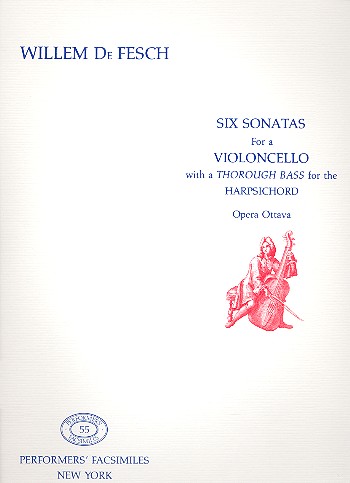 6 Sonatas op.8: for a violoncello with  a thorough bass for the harpsichord  Performers' Facsimile 55