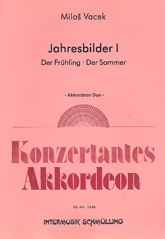 Jahresbilder Band 1 Der Frühling,  Der Sommer für 2 Akkordeons  