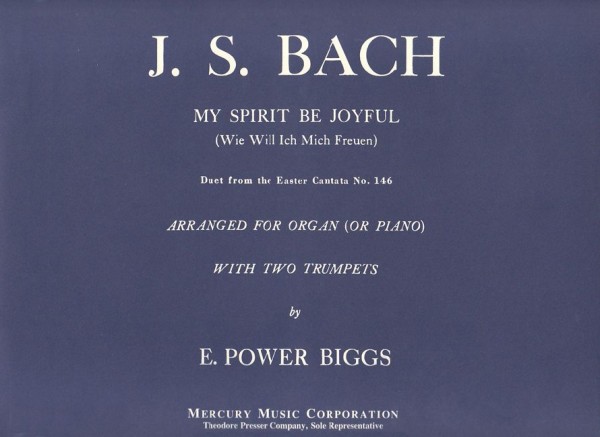 My Spirit Be Joyful (Wie will ich mich freuen)&nbsp;&nbsp;for organ (piano) and 2 trumpets&nbsp;&nbsp;