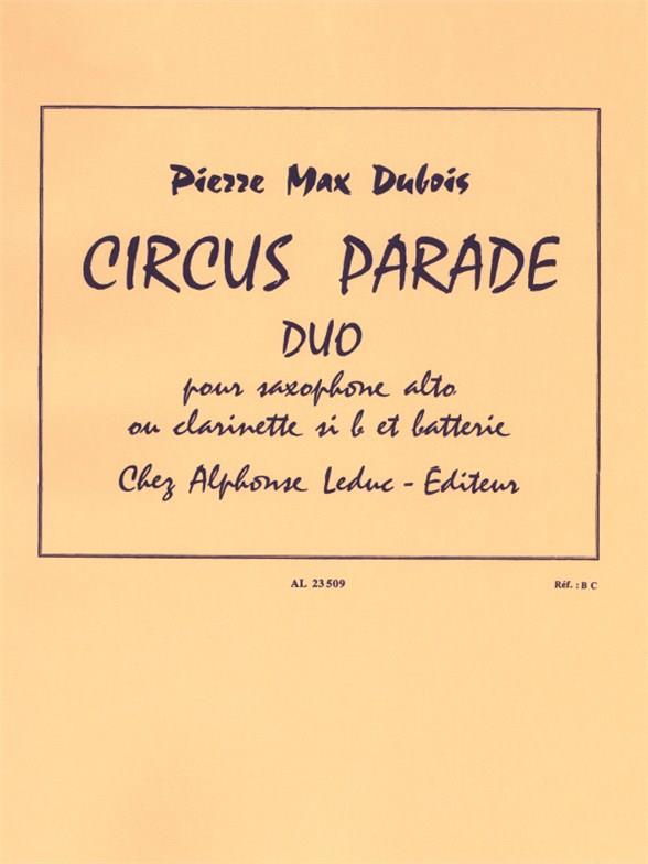 Circus Parade Duo pour saxophone  alto ou clarinette sib et batterie  partition
