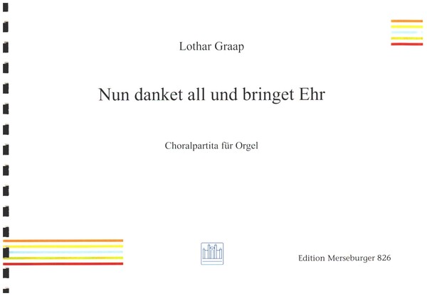 Nun danket all und bringet Ehr&nbsp;&nbsp;Choralpartita für Orgel&nbsp;&nbsp;