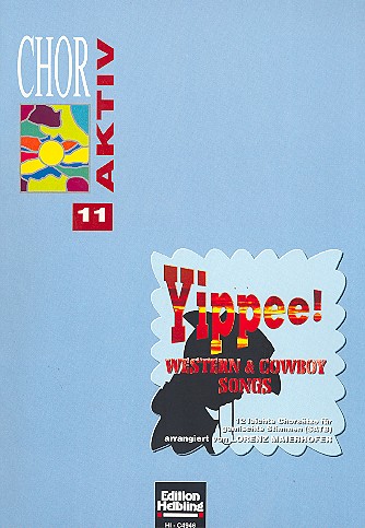 Chor aktiv Band 11 Yippee&nbsp;&nbsp;12 Western und Cowboy Songs&nbsp;&nbsp;für gem Chor (dt/en)