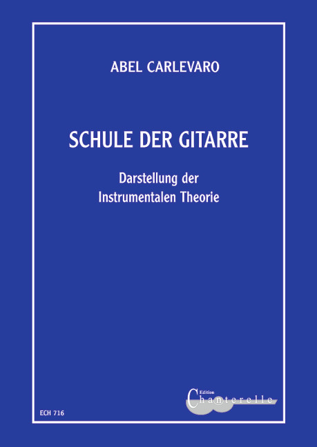 Schule der Gitarre Darstellung der instrumentalen Theorie&nbsp;&nbsp;for guitar&nbsp;&nbsp;
