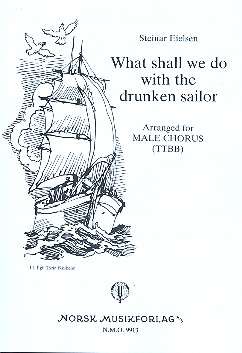 What shall we do with the drunken  Sailor for male chorus  score