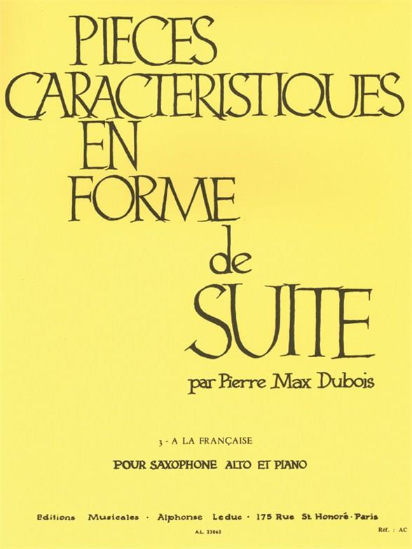 A LA FRANCAISE POUR SAXOPHONE  ALTO ET PIANO   PIECES CARACTERISTIQUES  EN FORME DE SUITE VOL.3