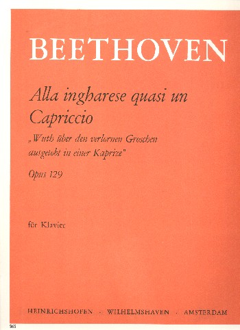 Alla ingharese quasi un capriccio&nbsp;&nbsp;op.129 für Klavier&nbsp;&nbsp;