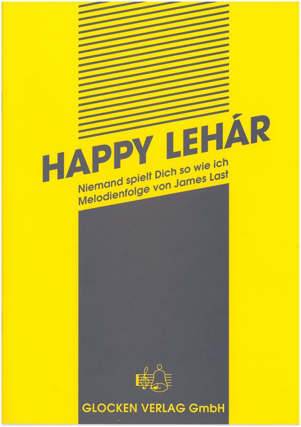 Happy Lehár - Niemand spielt Dich so wie ich  Melodienfolge für Klavier  