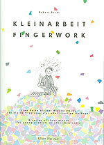 KLEINARBEIT KLEINE KLAVIERSTUECKE  FUER KLEINE KLAVIERSPIELER ODER  SONSTIGE ANFAENGER