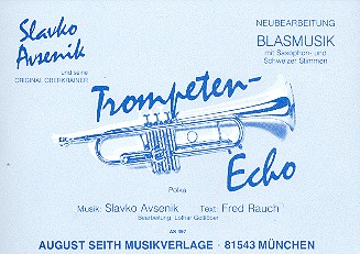 Trompeten-Echo&nbsp;&nbsp;für Blasmusik (mit Sax- und Schweizer Stimmen)&nbsp;&nbsp;Direktion und Stimmen