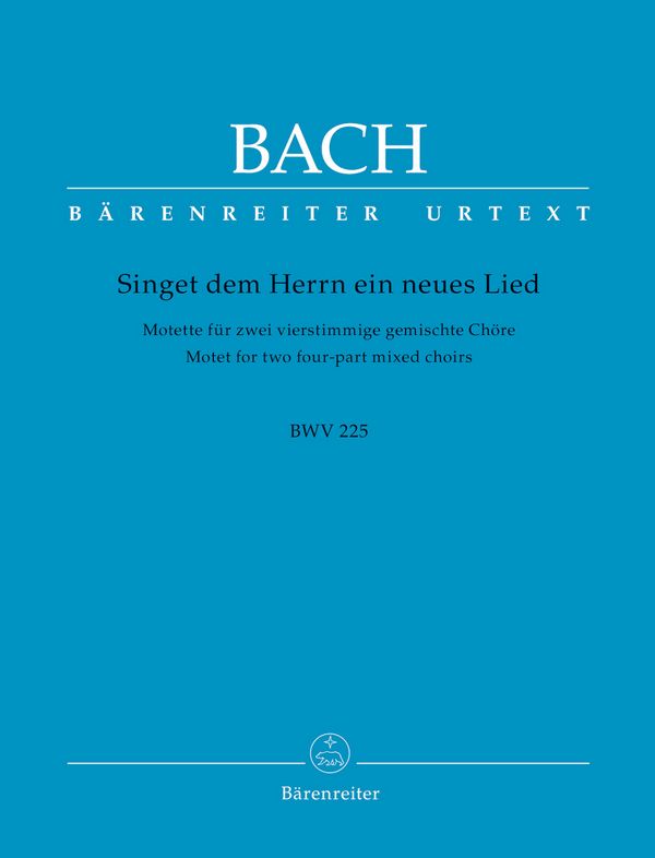Singet dem Herrn ein neues Lied&nbsp;&nbsp;BWV225 Motette für Doppelchor&nbsp;&nbsp;Chorpartitur