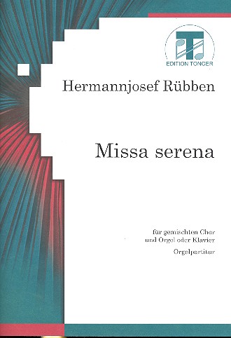 Missa Serena für gem. Chor und  Orgel  Partitur (la)