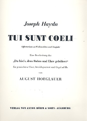 Tui sunt coeli&nbsp;&nbsp;für gem Chor, Streichquartett und Orgel ad lib.&nbsp;&nbsp;Orgelauszug