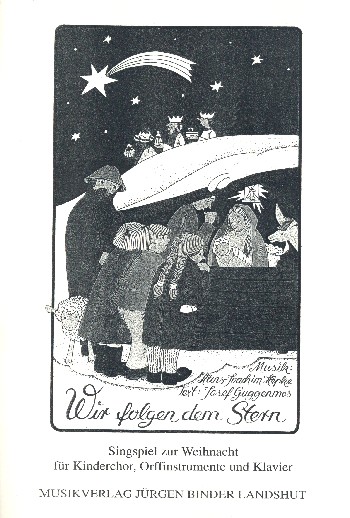 Wir folgen dem Stern für Kinderchor,&nbsp;&nbsp;Orffinstrumente und Klavier&nbsp;&nbsp;Partitur