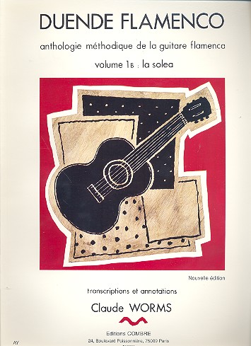 Duende flamenco vol.1b La solea&nbsp;&nbsp;Anthologie méthodique de la guitare&nbsp;&nbsp;flamenca