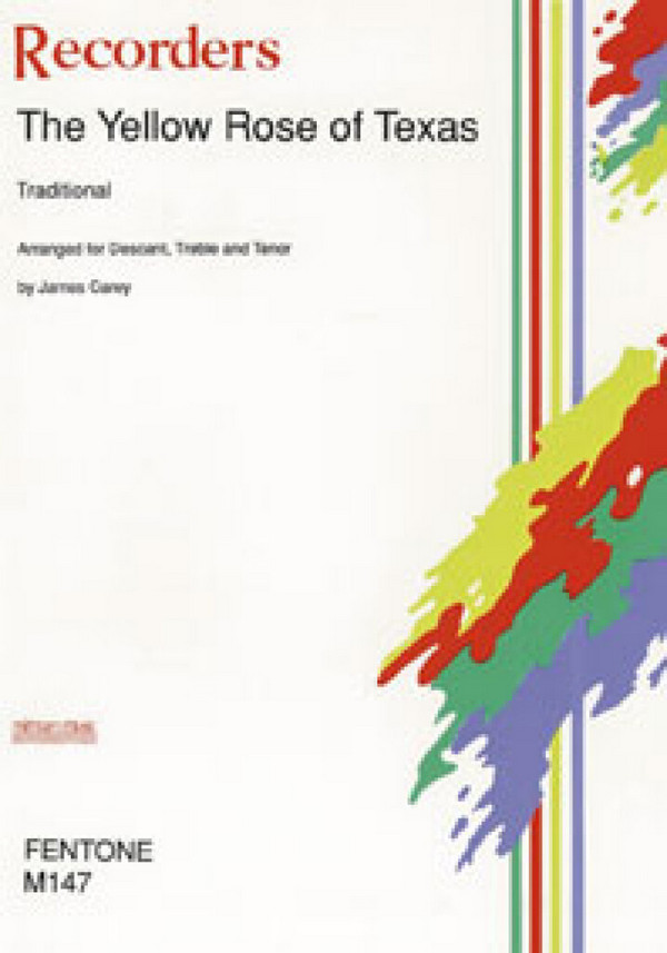 The yellow Rose of Texas&nbsp;&nbsp;for 3 recorders (SAT)&nbsp;&nbsp;score and parts