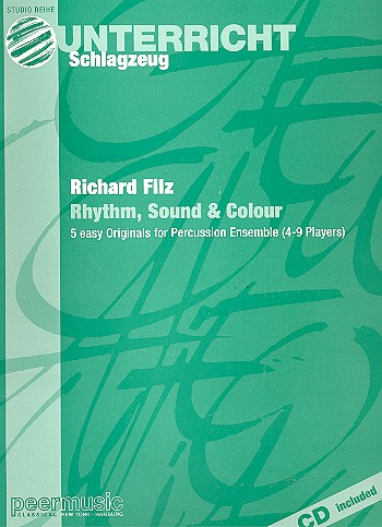 Rhythm Sound and Colour (+CD)&nbsp;&nbsp;5 easy originals for percussion ensemble (4-9 players)&nbsp;&nbsp;score and parts