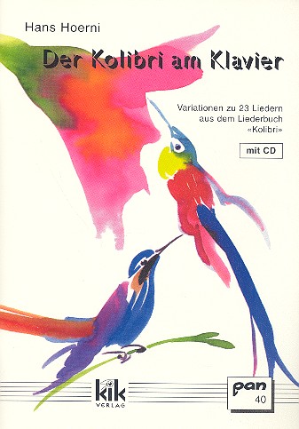 Der Kolibri am Klavier (+CD)&nbsp;&nbsp;23 Lieder aus dem gleichnamigen&nbsp;&nbsp;Liederbuch