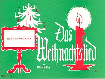 Das Weihnachtslied für diatonische&nbsp;&nbsp;Handharmonika und Gesang&nbsp;&nbsp;