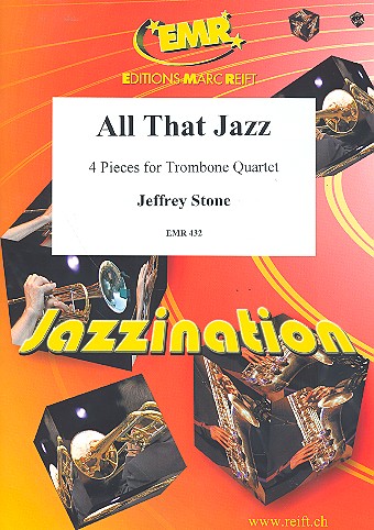 All That Jazz&nbsp;&nbsp;for 4 trombnones&nbsp;&nbsp;score and parts