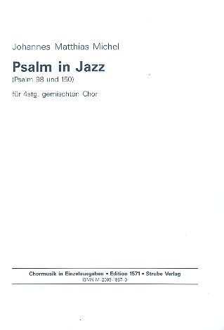 Psalm in Jazz Psalm 98 und 150&nbsp;&nbsp;für gem Chor&nbsp;&nbsp;Partitur (en)