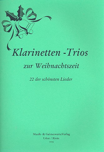 Klarinetten-Trios zur Weihnachtszeit  für 3 Klarinetten  Partitur und Stimmen