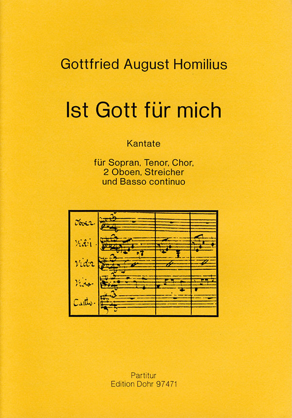 Ist Gott für mich Kantate für Sopran,  Tenor, Chor, 2 Oboen, Streicher und Bc  Partitur