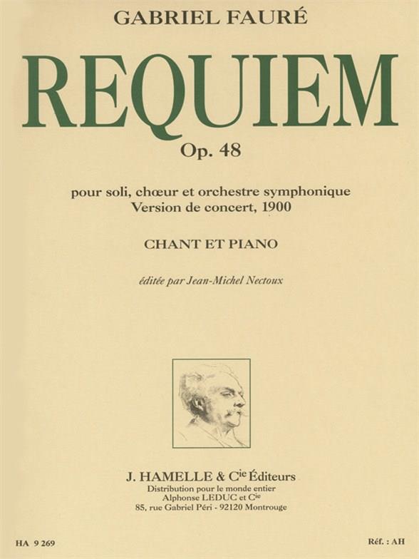 Requiem op.48 version de 1900&nbsp;&nbsp;pour soli, choeur mixte et orchestre&nbsp;&nbsp;pour chant et piano