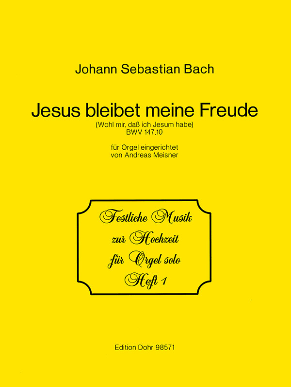 Jesus bleibet meine Freude Choral&nbsp;&nbsp;aus der Kantate BWV147 für Orgel&nbsp;&nbsp;
