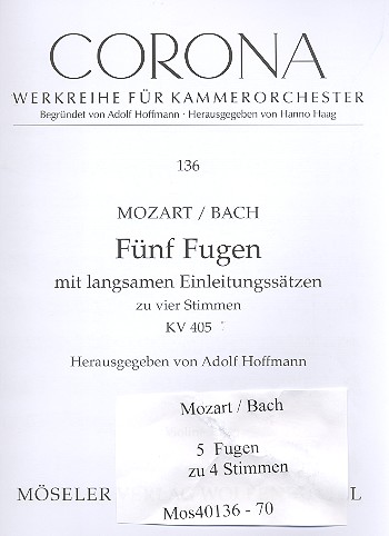 5 Fugen mit langsamen Einleitungssätzen  KV405 für Streichorchester  Streicherset (3-3-2-3)