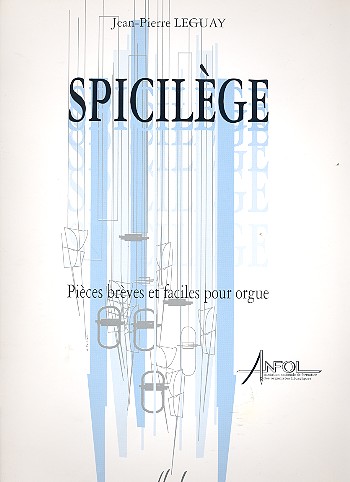 Spicilege pièces brèves et faciles&nbsp;&nbsp;pour orgue&nbsp;&nbsp;